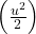 \left( \frac{u^2}{2} \right)