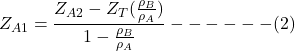 \[Z_{A1} = \frac {Z_{A2} - Z_T (\frac{\rho_B}{\rho_A})}{1 - \frac{\rho_B}{\rho_A}} ------ (2) \]