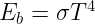 Equation for the Stefan-Boltzmann Law, which states that the total energy radiated per unit surface area of a black body is proportional to the fourth power of its absolute temperature